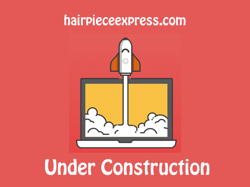 Hairpieceexpress is under construction